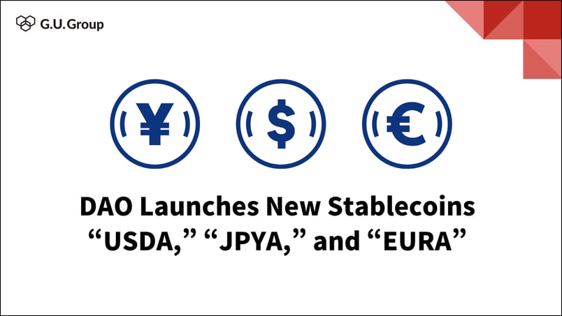 DAO Launches New Stablecoins “USDA,” “JPYA,” and “EURA”